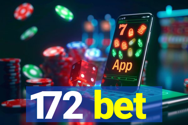 172 bet